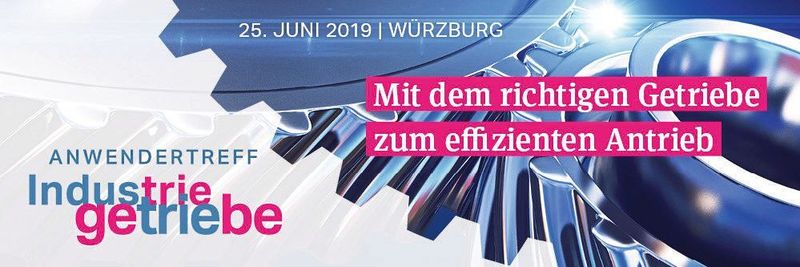 Der 1. Anwendertreff Industriegetriebe findet am 25.6.2019 in Würzburg statt.