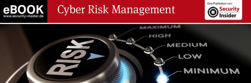 Das neue eBook "Cyber Risk Management" zeigt, was alles unter dem Begriff eines Cyber-Risikos zu verstehen ist und wo IT-Sicherheitsverantwortliche oft zu kurz denken.
