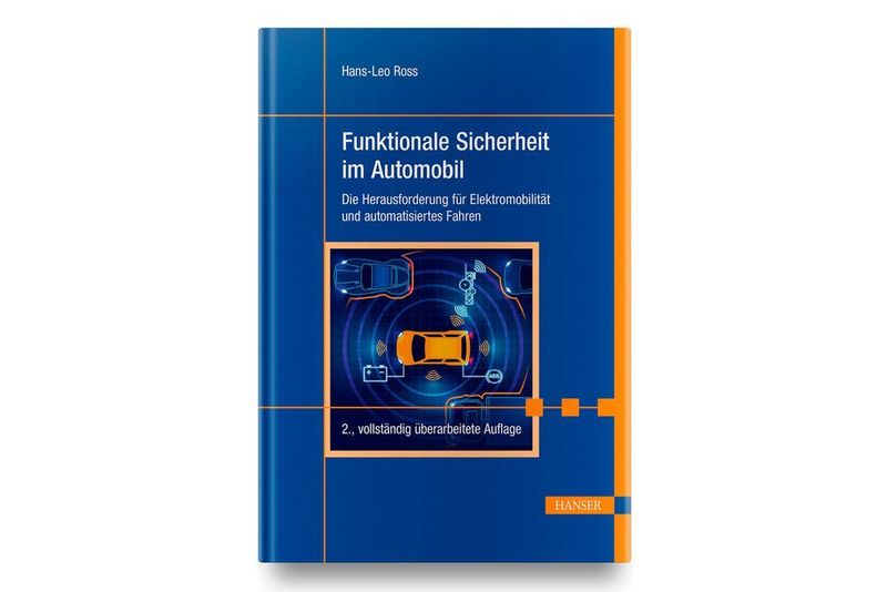 Das Fachbuch „Funktionale Sicherheit im Automobil“ liegt nun in einer zweiten, vollständig überarbeiteten Auflage vor.