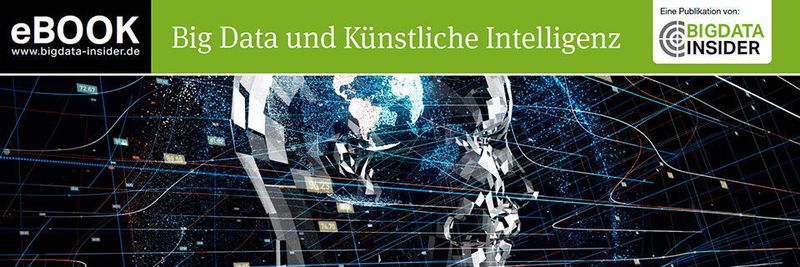 Ab sofort steht das E-Book „Big Data und Künstliche Intelligenz“ kostenlos für registrierte Leser von BigData-insider zum Download bereit.
