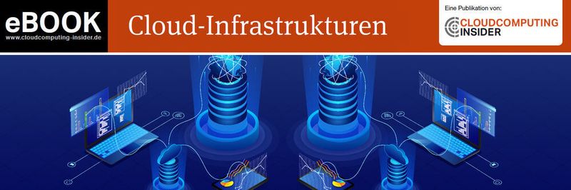 Wichtige Aspekte rund um Cloud-Infrastrukturen, zusammengefasst in einem eBook.