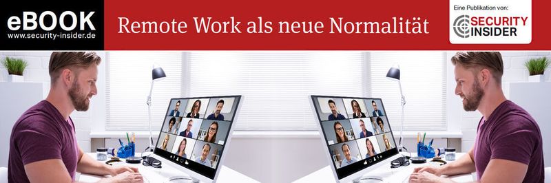 Das neue Security-Insider-eBook untersucht die neue Normalität von Remote Work und liefert Unternehmen wichtige Hinweise von Marktforschungshäusern und Sicherheitsbehörden.