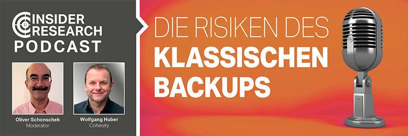 Die Risiken des klassischen Backups, ein Interview von Oliver Schonschek, Insider Research, mit Wolfgang Huber von Cohesity
