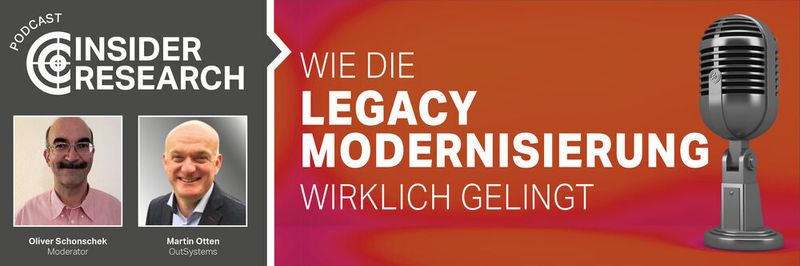 Im Podcast unterhalten sich Oliver Schonschek von Insider Research und Martin Otten von OutSystems über die Modernisierung von Legacy-Systemen und -Anwendungen.