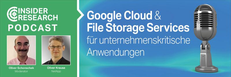 Google Cloud und File Storage Services für unternehmenskritische Anwendungen, ein Interview von Oliver Schonschek, Insider Research, mit Oliver Krause von NetApp