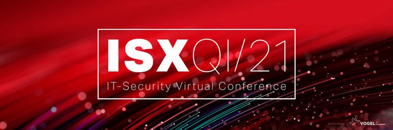 Security-Insider ist Mitveranstalter der IT-Security Virtual Conference (ISX Q1/21).