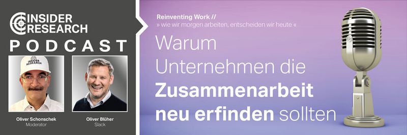 Warum Unternehmen die Zusammenarbeit neu erfinden sollten, ein Interview von Oliver Schonschek, Insider Research, mit Oliver Blueher von Slack.