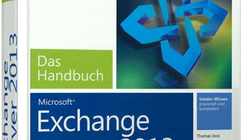 Das Handbuch von Thomas Joos über Exchange Server 2013 kostet im Buchhandel 59 Euro. Bei Beantwortung der Quizfragen kann man es gewinnen.