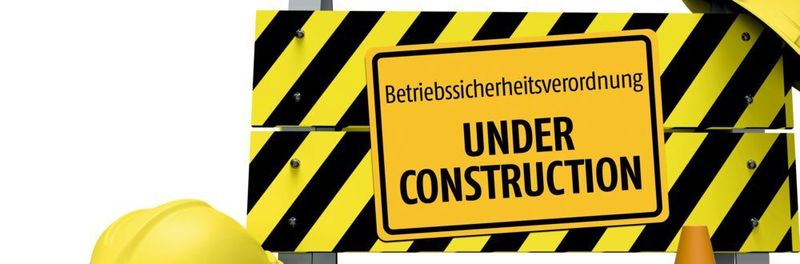 Was lange währt: Nach 13 Jahren trat die neue Betriebssicherheitsverordnung im Juni 2015 mit fünfmonatiger Verspätung in Kraft