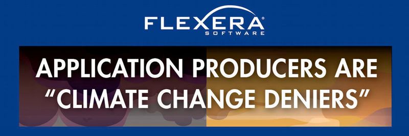 Software-Monetarisierung ist das zentrale Thema des Reports „Application Producers Are Climate Change Deniers“ von Flexera Software.