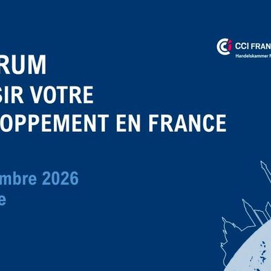 Le 1er Forum « Réussir votre développement en France » se tiendra à Lausanne le 15 septembre 2026. (Source : CCIFS)