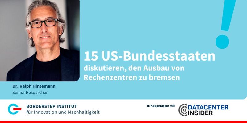 Widerstand gegen Rechenzentrumsausbau wächst  US-Bundesstaaten diskutieren Grenzen für neue Rechenzentren   In den USA wächst der Widerstand gegen den weiteren Ausbau von Rechenzentren. In 15 Bundesstaaten wurden oder werden Moratorien für neue Rechenzentren diskutiert. Gleichzeitig fördern 38 Staaten deren Ansiedlung weiterhin mit Steueranreizen.   Die Entwicklung in den USA zeigt: Ein möglichst nachhaltiger Ausbau der Rechenzentren in Deutschland ist langfristig die beste Strategie für Wettbewerbsfähigkeit und Akzeptanz.   Weitere Informationen:  „NCSL: Which States Are Banning Data Centers?“   (Bild: Borderstep Insitut)