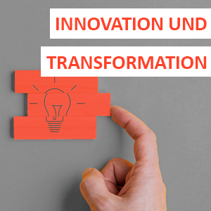 Innovation und Transformation
