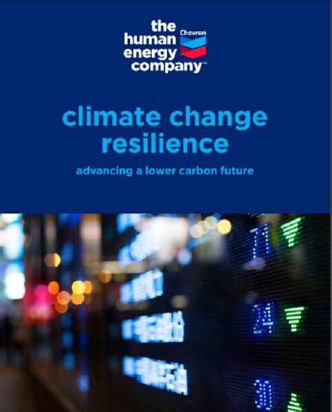 Chevron Corporation has issued an updated climate change resilience report that further details the company’s ambition to advance its lower carbon future.  (Chevron )