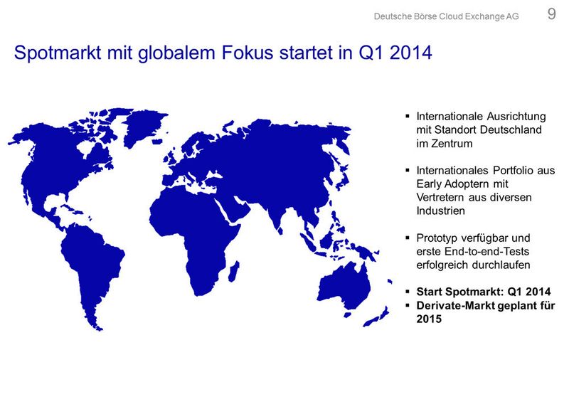 Ziel der DBCE AG ist es, den Handel von IT-Ressourcen so einfach und effizient zu gestalten, wie es bei Strom und Gold der Fall ist. Handelsstart ist für Anfang 2014 geplant. (Deutsche Börse Cloud Exchange AG)